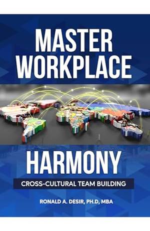 Book review of MASTER WORKPLACE HARMONY: CROSS-CULTURAL TEAM BUILDING