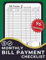 Monthly Bill Payment Checklist: Monthly Bill Tracker Log Book and Bill Money Organizer for Saving Money and Simplified Bill Payment Planning