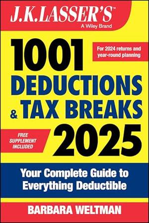 J.K. Lasser's 1001 Deductions & Tax Breaks 2025 - A Deep Dive Review