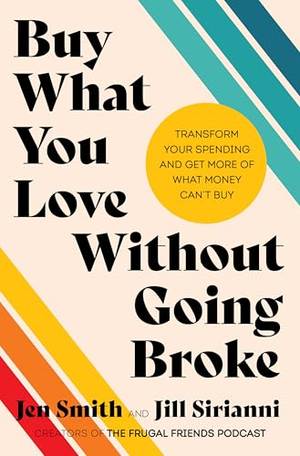 Buy What You Love Without Going Broke - A Deep Dive Review