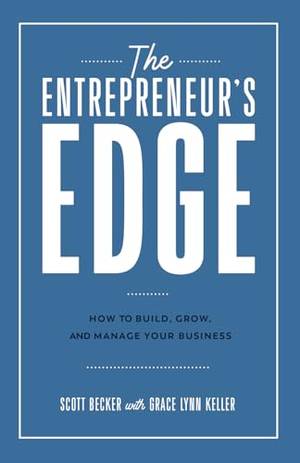 Book review of The Entrepreneur's Edge: How to Build, Grow, and Manage Your Business