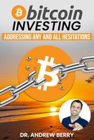 Bitcoin Investing: Addressing Any and All Hesitations