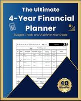 The Ultimate 4-Year Financial Planner: Budget, Track, and Achieve Your Goals