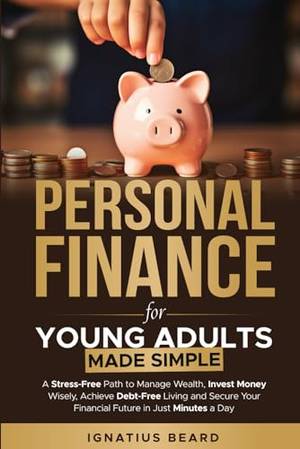 Honest review of Personal Finance for Young Adults Made Simple