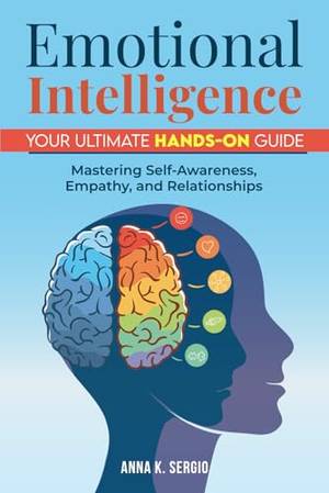 Emotional Intelligence - A Deep Dive Review