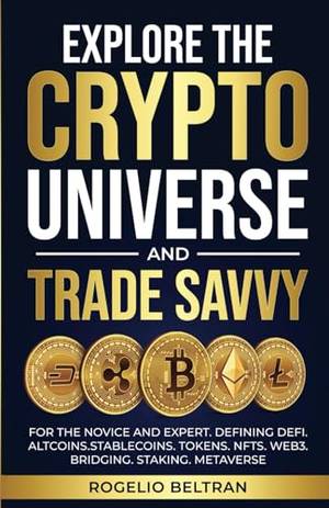 Book review of EXPLORE THE CRYPTO UNIVERSE AND TRADE SAVVY