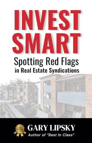 Invest Smart: Spotting Red Flags in Real Estate Syndications - A Deep Dive Review