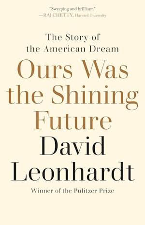 Book review of Ours Was the Shining Future: The Story of the American Dream