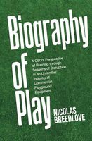 Biography of Play: A CEO’s Perspective of Running through Seasons of Disruption in an Unfamiliar Industry of Commercial Playground Equipment