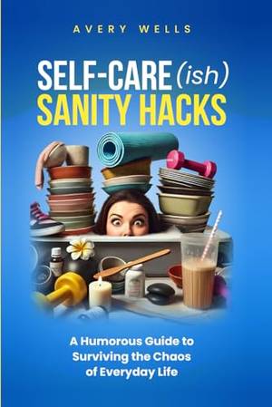 Self-CareSanity Hacks - A Deep Dive Review