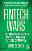 Fintech Wars: Tech Titans, Complex Crypto and the Future of Money - THE SUNDAY TIMES BESTSELLER