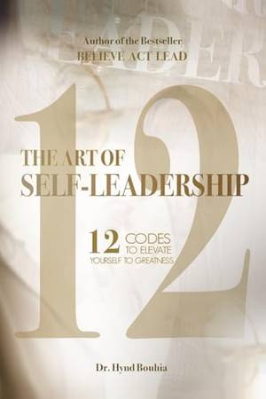 Book review of The Art of Self-Leadership: 12 Codes to Elevate Yourself to Greatness