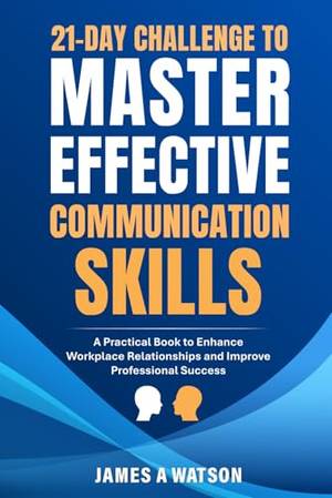 Book review of 21-Day Challenge to Master Effective Communication Skills