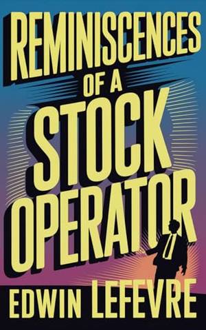 Reminiscences of a Stock Operator - A Deep Dive Review