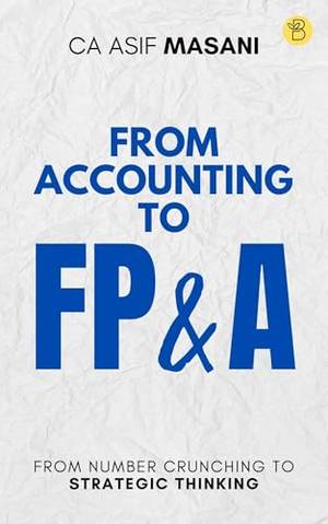 FROM ACCOUNTING TO FP&A - A Deep Dive Review