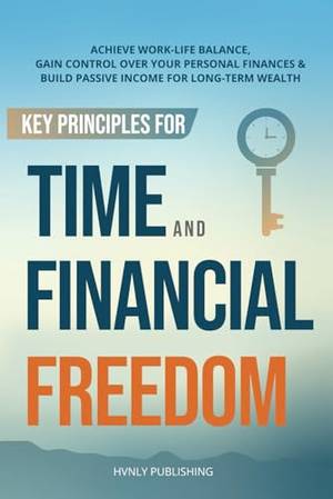 Honest review of Key Principles for Time and Financial Freedom