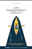 LIFE MANAGEMENT TOOLKIT: Essential Financial and Time-Management Tools for a Purposeful Life