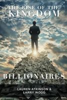 The Rise of the Kingdom Billionaires