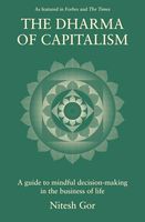 The Dharma of Capitalism: A guide to mindful decision-making in the business of life