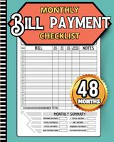 Monthly Bill Payment Checklist: The Bill Tracker Notebook Organizer with 1920 Billing Records to Track, Plan, and Boost Money Management