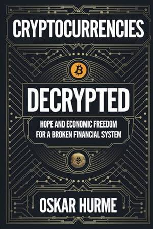 Cryptocurrencies Decrypted - A Deep Dive Review