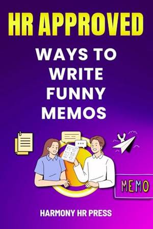 HR Approved Ways to Write Funny Memos - A Deep Dive Review