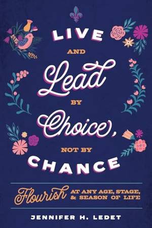 Live and Lead by Choice, Not by Chance - A Deep Dive Review