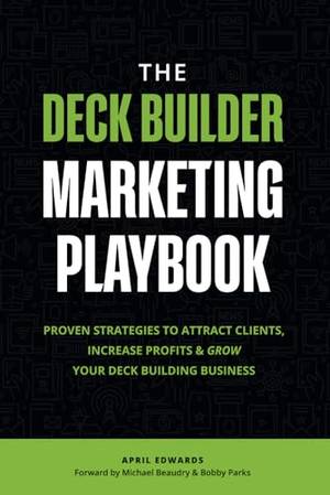 The Deck Builder Marketing Playbook - A Deep Dive Review