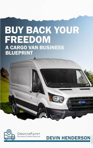 Honest review of Buy Back Your Freedom: A Cargo Van Business Blueprint