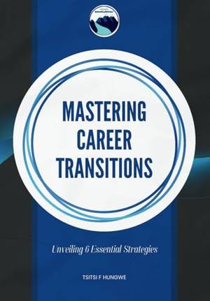 Mastering Career Transitions: Unveiling 6 Essential Strategies - A Deep Dive Review