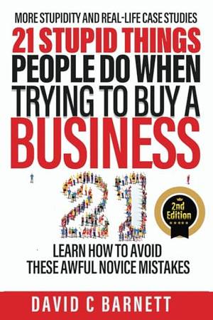 Book review of 21 Stupid Things People Do When Trying to Buy a Business