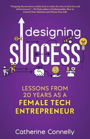 Designing Success: Lessons from 20 Years as a Female Tech Entrepreneur - A Deep Dive Review