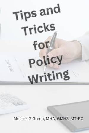 Honest review of Tips and Tricks for Policy Writing