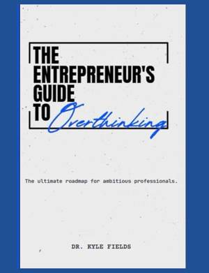 Honest review of The Entrepreneur's Guide to Overthinking