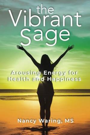 Book review of The Vibrant Sage: Arousing Energy for Health and Happiness