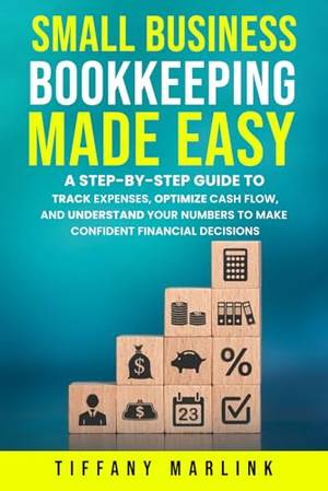 Small Business Bookkeeping Made Easy - A Deep Dive Review