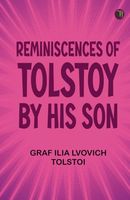 REMINISCENCES OF TOLSTOY BY HIS SON