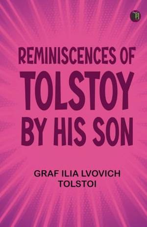 REMINISCENCES OF TOLSTOY BY HIS SON - A Deep Dive Review