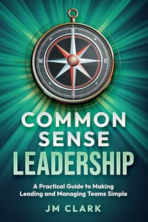 Honest review of Common Sense Leadership