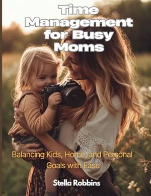 Honest review of Time Management for Busy Moms