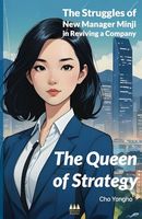 The Queen of Strategy: The Struggles of New Manager Minji in Reviving a Company