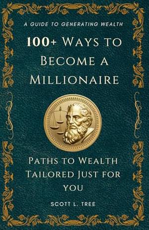 100+ Ways to Become a Millionaire - A Deep Dive Review