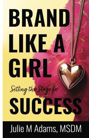 Honest review of BRAND LIKE A GIRL: Setting The Stage For SUCCESS