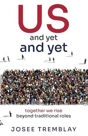 US and yet and yet: together we rise beyond traditional roles - A Deep Dive Review