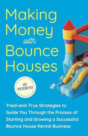 Honest review of Making Money with Bounce Houses