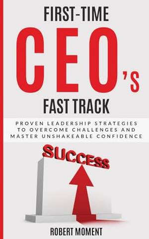 First Time CEOs Fast Track - A Deep Dive Review