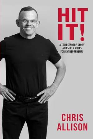 Hit IT!: A Tech Startup Story & 7 Rules for Entrepreneurs - A Deep Dive Review