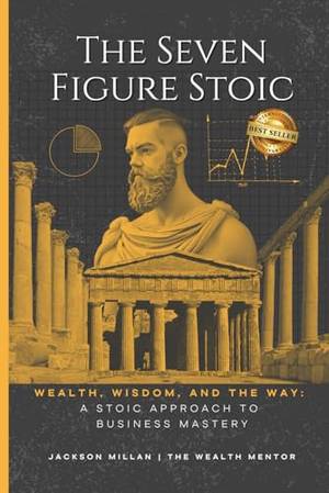 Book review of The Seven Figure Stoic