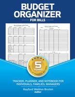 Budget Organizer for Bills: Tracker, Planner, and Notebook for Individuals, Families, Managers