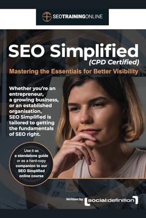 SEO Simplified: Mastering the Essentials for Better Visibility - A Deep Dive Review